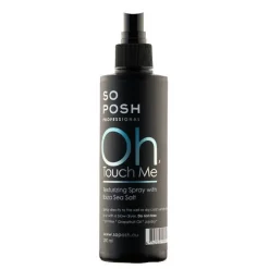 So Posh Oh, Touch Me - Texturizing Spray | 200 Ml